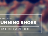 Best Running Shoes for High Arches