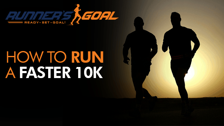 How to run a faster 10K