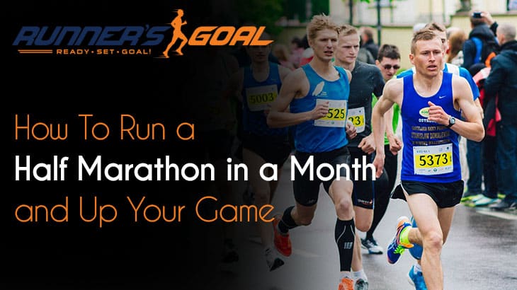 How to Run a Half Marathon in a Month