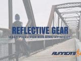 Best Reflective Running Gear